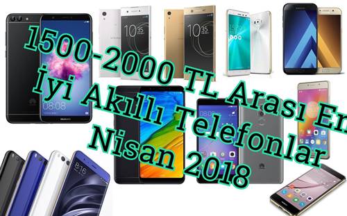 1500-2000 TL Arası En İyi Akıllı Telefonlar